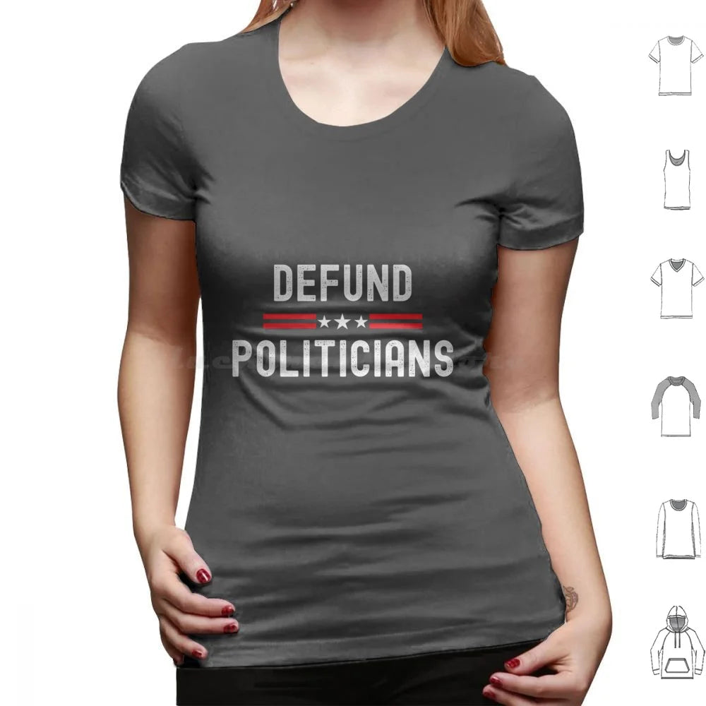 Defund Politicians Graphic Tee