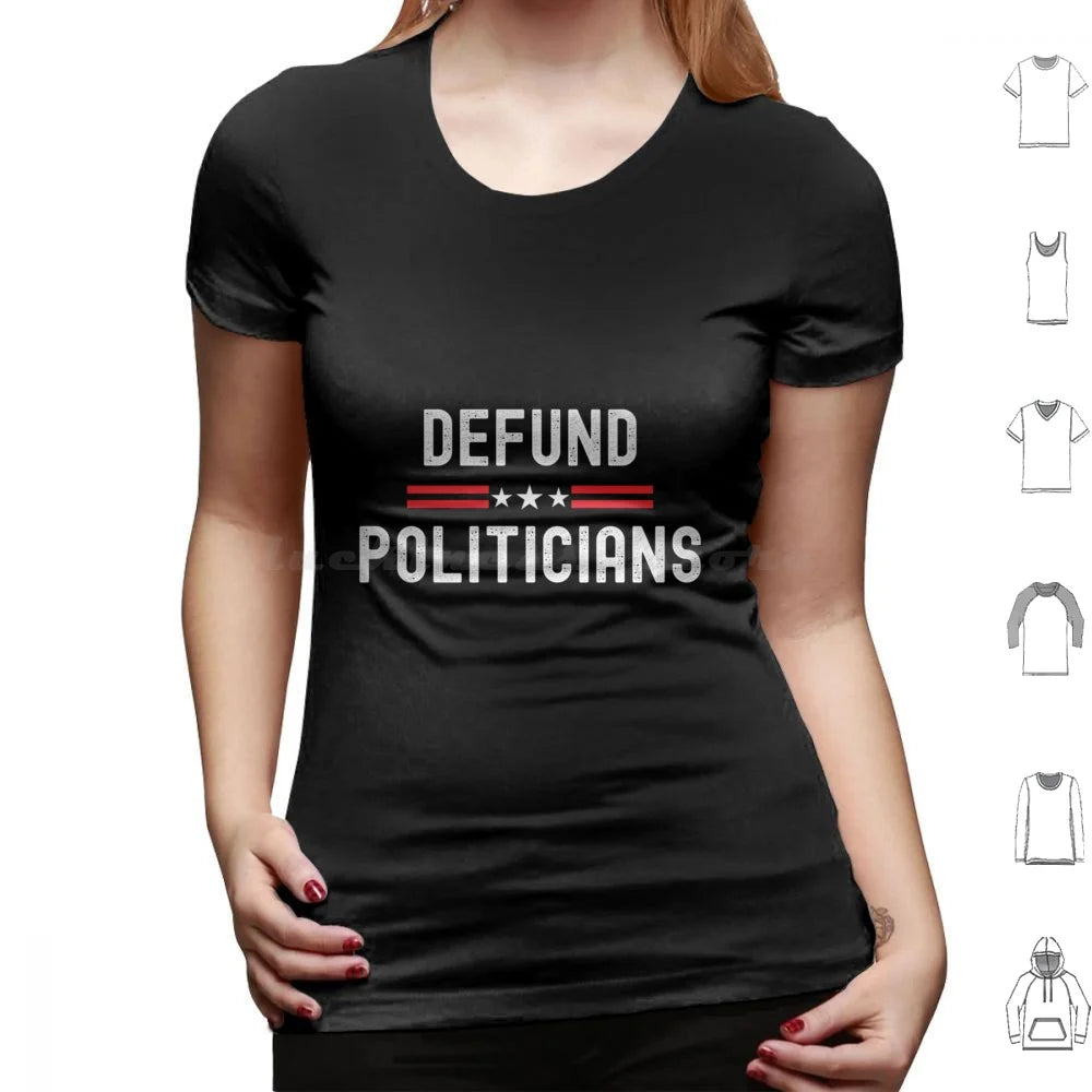 Defund Politicians Graphic Tee