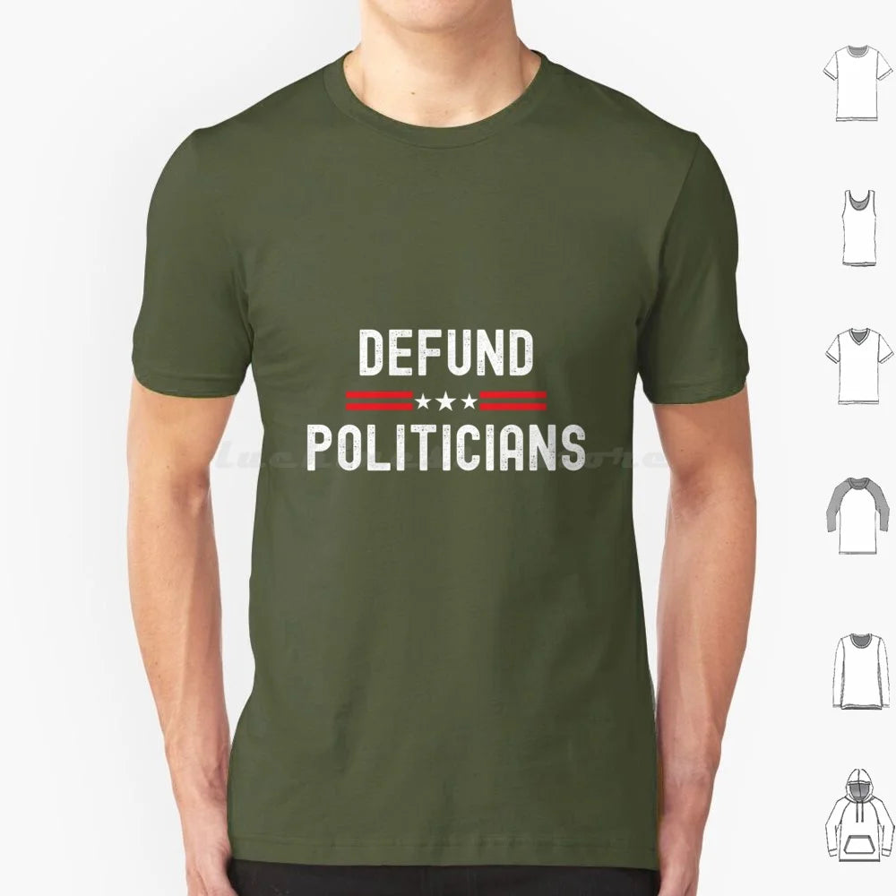 Defund Politicians Graphic Tee