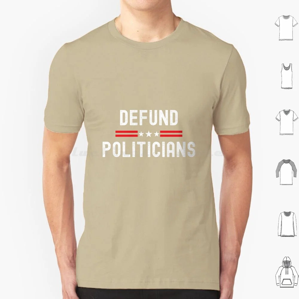 Defund Politicians Graphic Tee