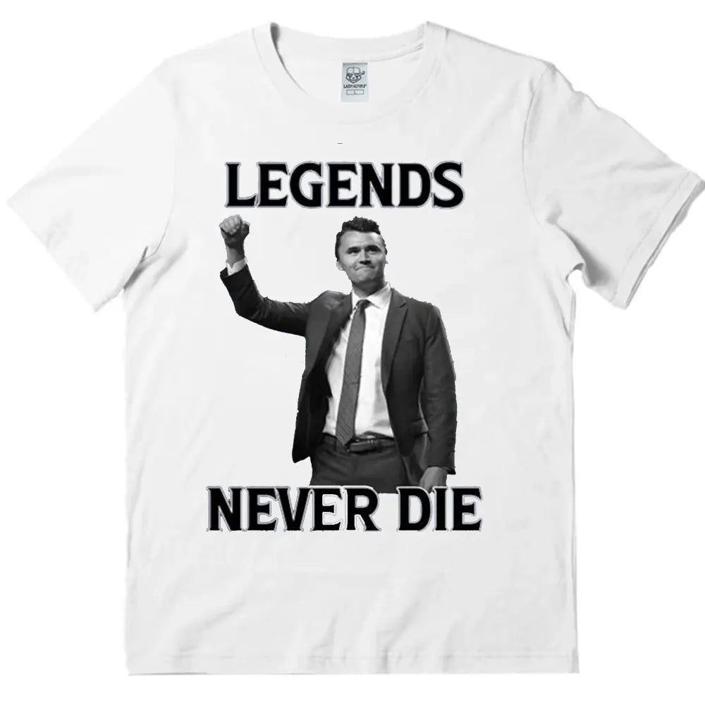 Legends Never Die Charlie Kirk Tee